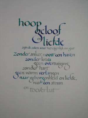 Hoop, geloof en liefde Hoop, geloof en liefde